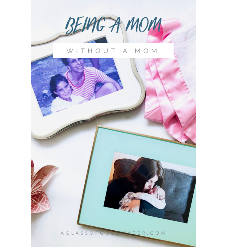 Being a Mom Without a Mom